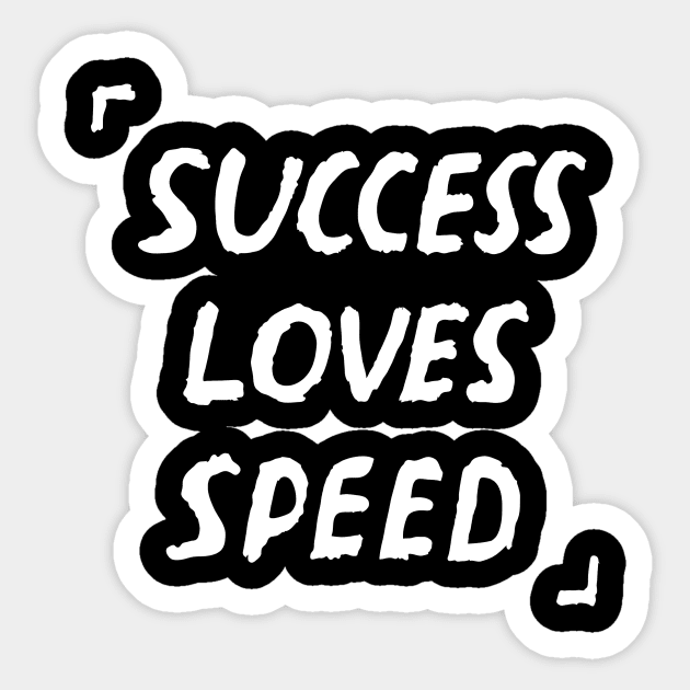 Success Loves Speed Quote Sticker by russelwester